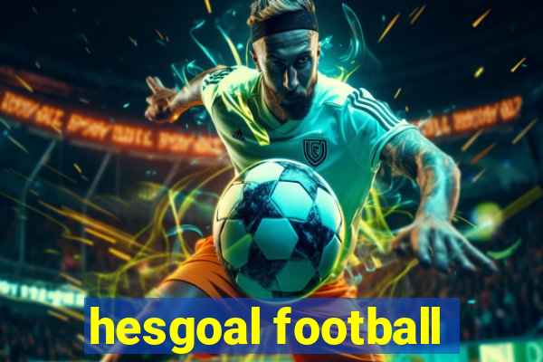 hesgoal football